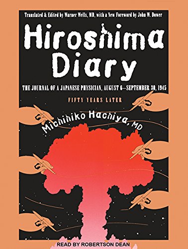 Hiroshima Diary: The Journal of a Japanese Physician, August 6-September 30, 1945 Medicine