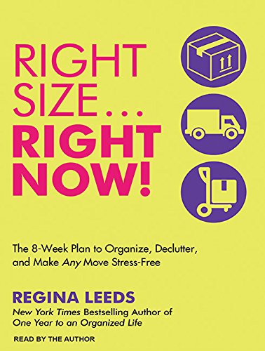 Rightsize...Right Now!: The 8-Week Plan to Organize, Declutter, and Make Any Move Stress-Free Social Sciences