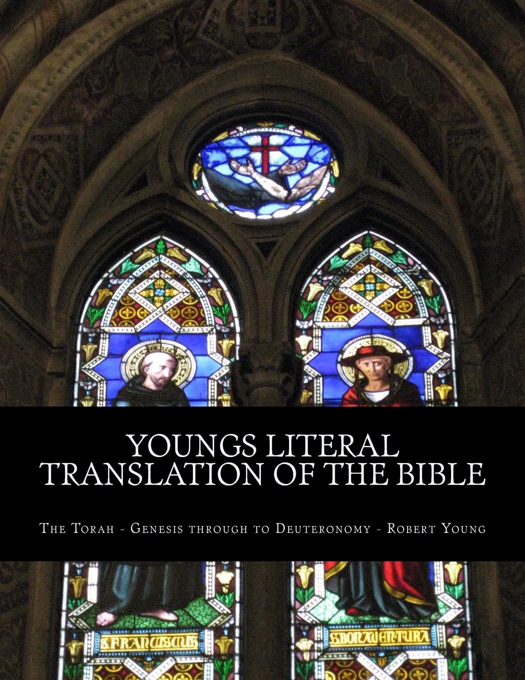 Youngs Literal Translation of the Bible: The Torah - Genesis to Deuteronomy Religion & Esotericism