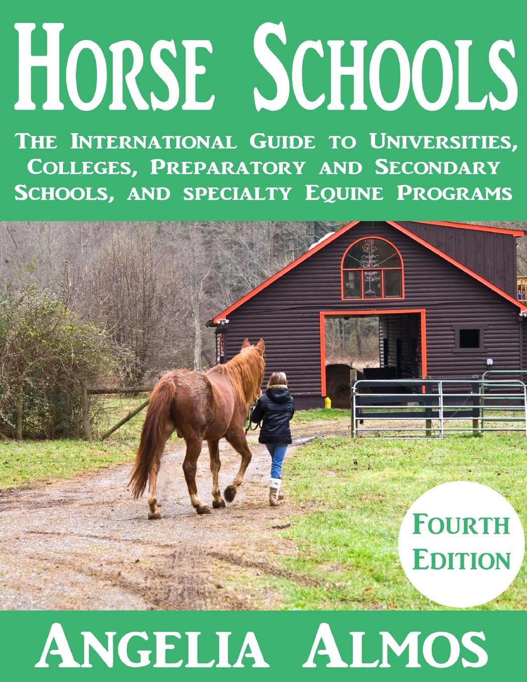 Horse Schools: The International Guide to Universities, Colleges, Preparatory and Secondary Schools, and Specialty Equine Programs: 4th Edition Pets