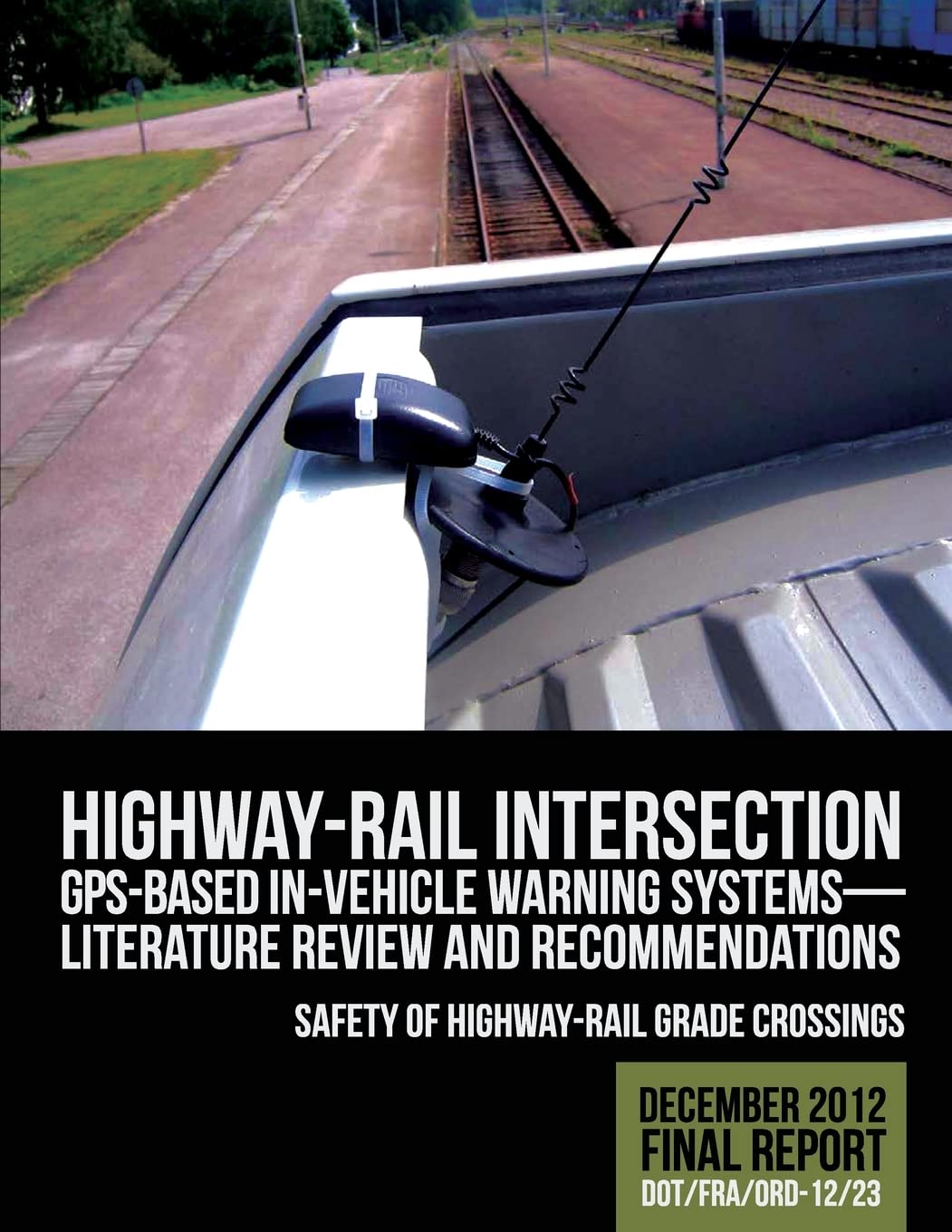 Highway-Rail Intersection GPS-Based In-Vehicle Warning Systems: Literature Review Books