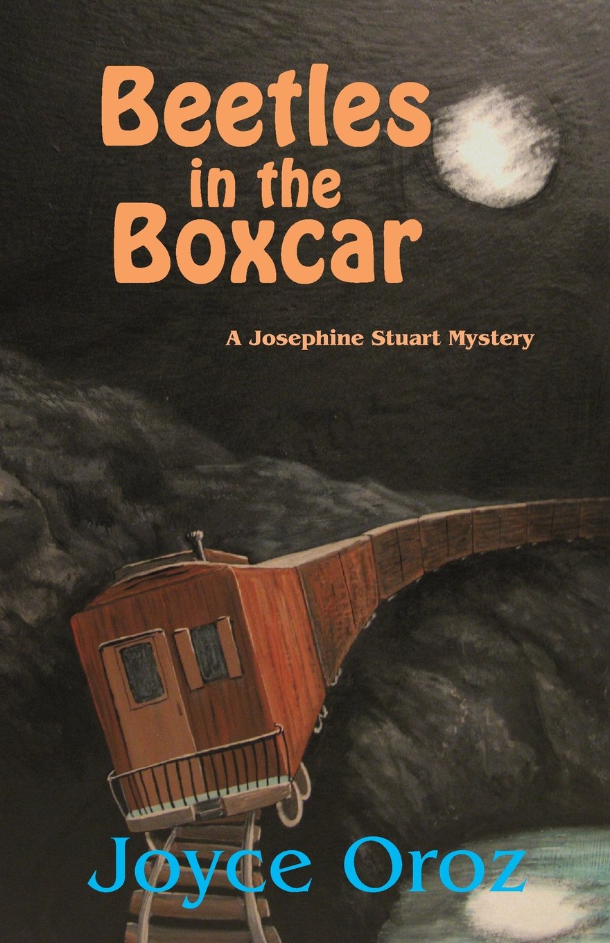 Beetles in the Boxcar: A Josephine Stuart Mystery (The Josephine Stuart Mystery Series, Band 5) Detective & CSI