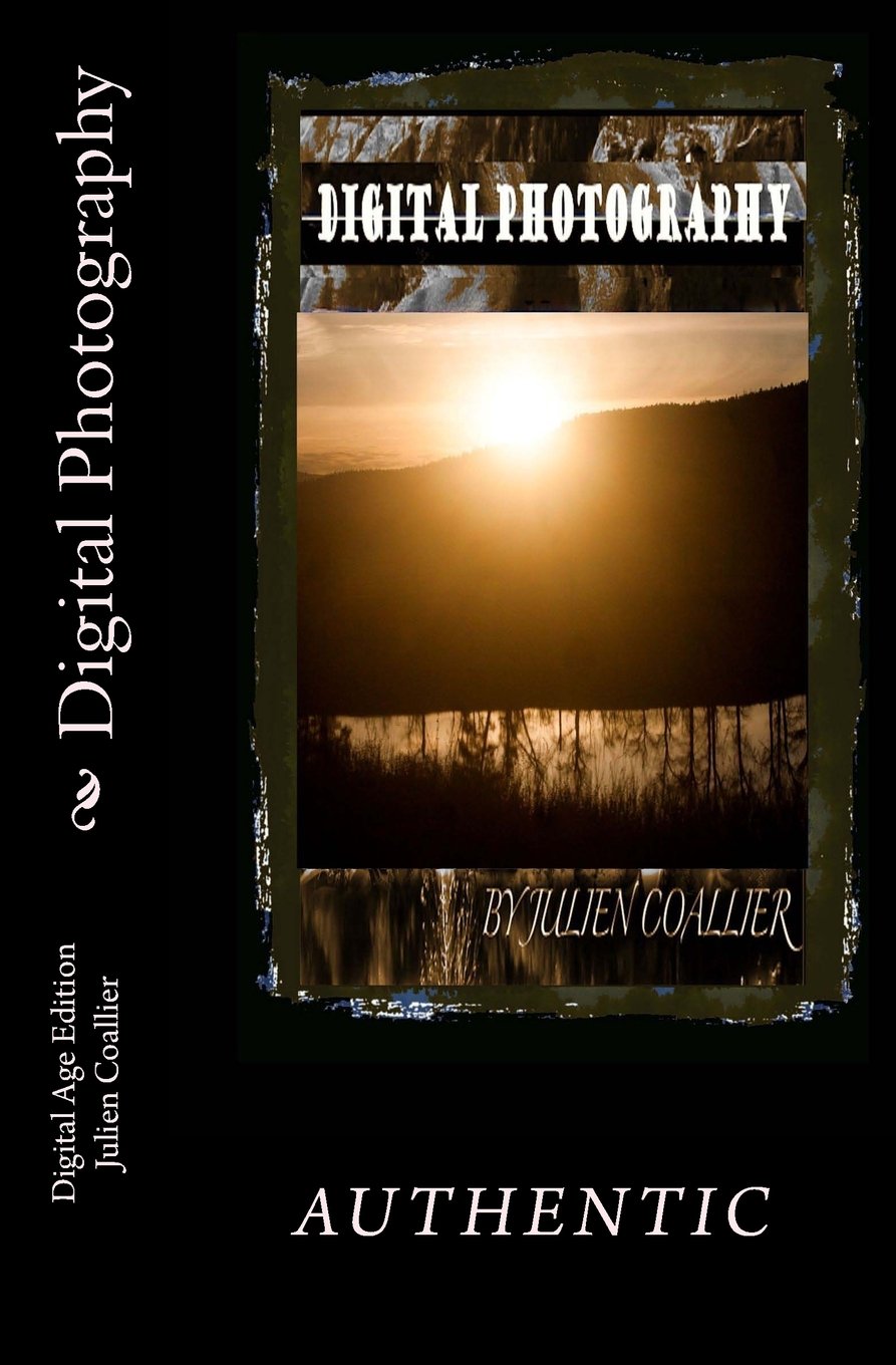 Digital Photography: Digital Age Edition Media & Communication