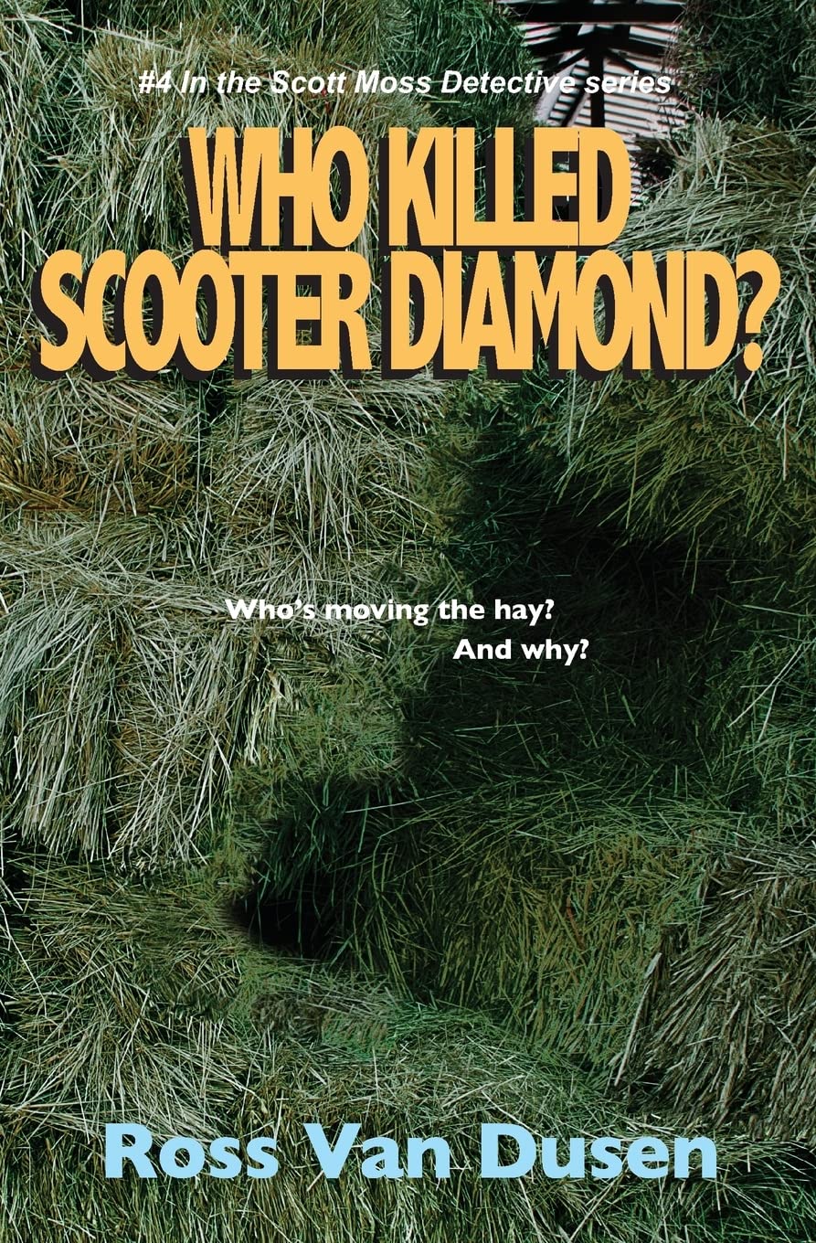 Who killed Scooter diamond? (The Scott moss Detective series) Crime & Thrillers