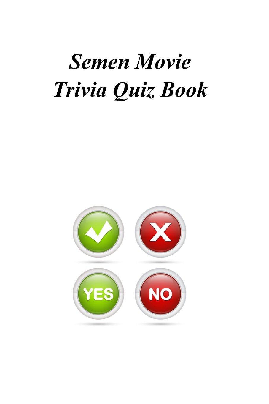 Semen Movie Trivia Quiz Book Film, Art & Culture