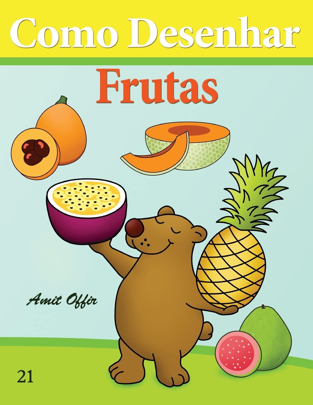 Como Desenhar: Frutas: Livros Infantis (Como Desenhar Comics, Band 21) Manga