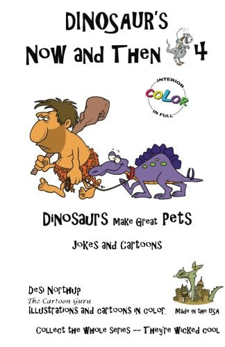 Dinosaur's Now and Then 4+: Dinosaur's Make Great Pets in Full COLOR Manga