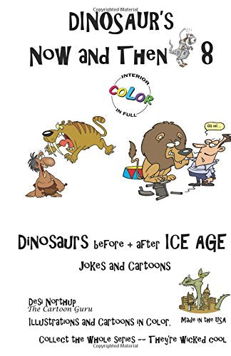 Dinosaur's Now and Then 8+: Dinosaur's Before and After Ice Age in Full COLOR Manga