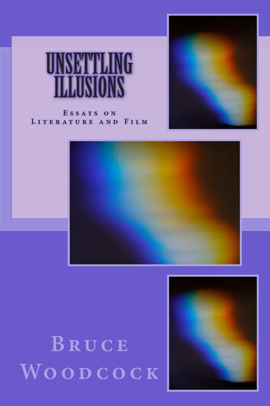 Unsettling Illusions: Essays on Literature and Film Contemporary literature