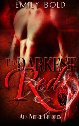 The Darkest Red - Aus Nebel geboren Urban Fantasy