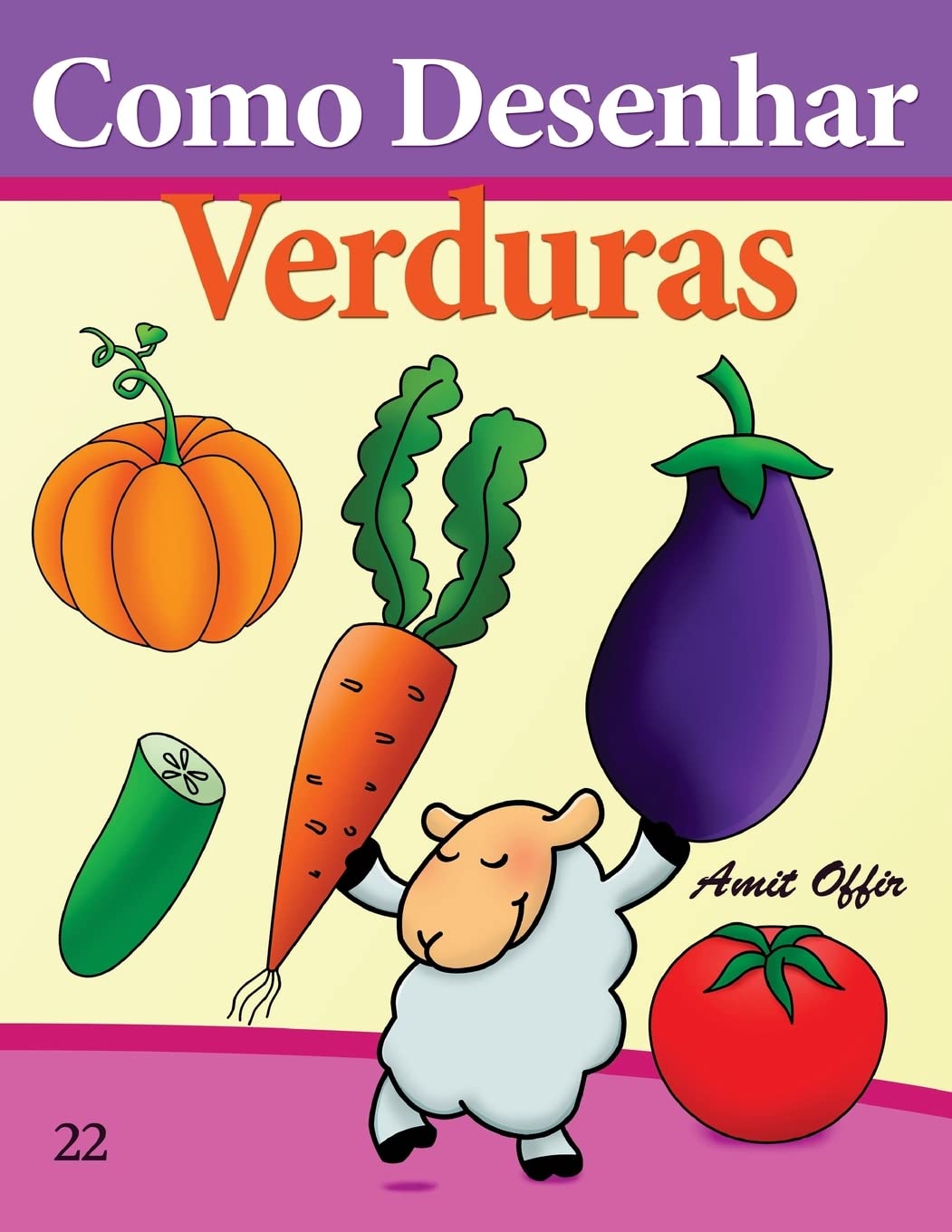 Como Desenhar: Verduras: Livros Infantis (Como Desenhar Comics, Band 22) Manga
