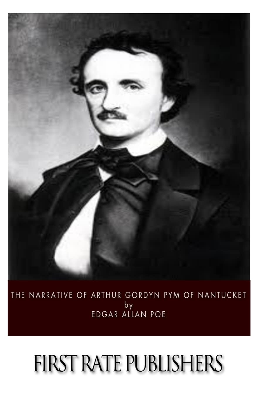 The Narrative of Arthur Gordon Pym of Nantucket Classics