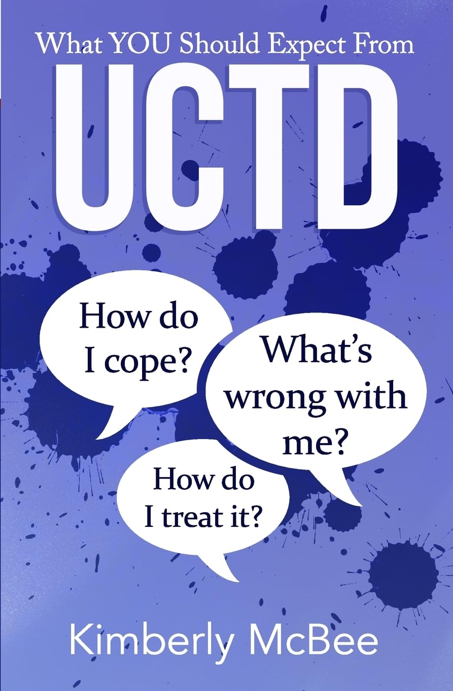 What You Should Expect From UCTD: Learning to Live with Undifferentiated Connective Tissue Disease (Better Health Series) Medicine