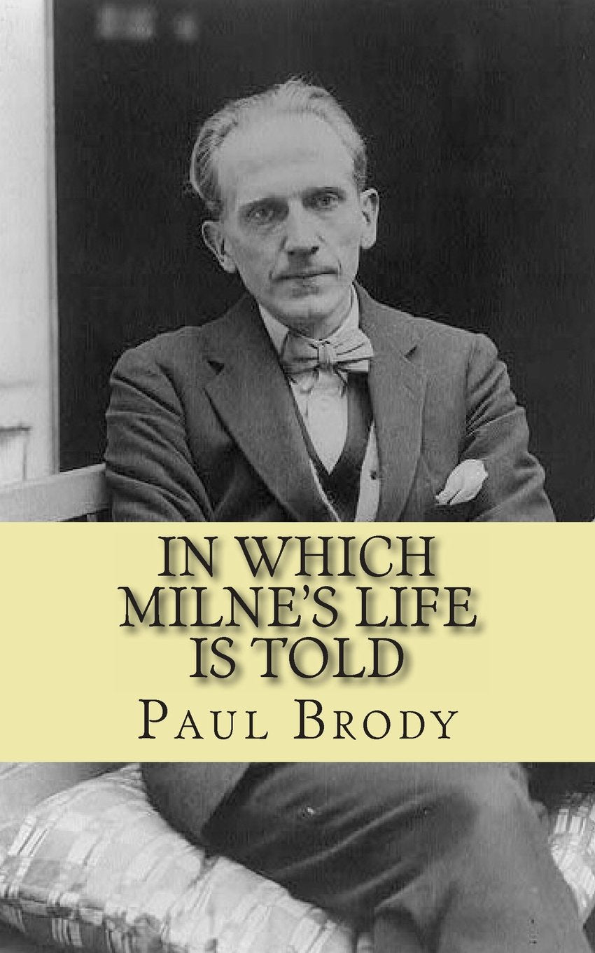 In Which Milne's Life Is Told: A Biography of Winnie the Pooh Author A.A. Milne Art & Literature