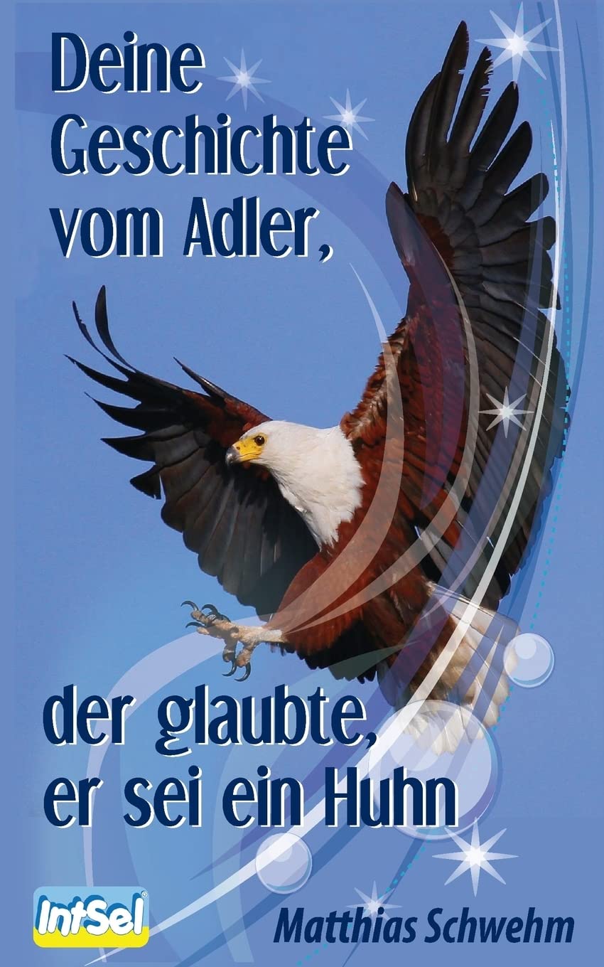 Deine Geschichte vom Adler, der glaubte, er sei ein Huhn Lifestyle