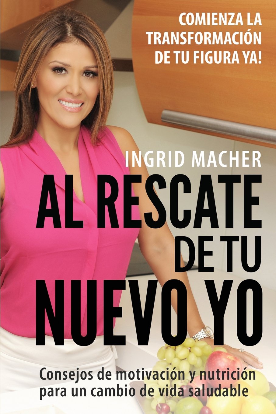 Al Rescate de tu Nuevo Yo: ¡Comienza la Transformación de tu Figura Ya! book