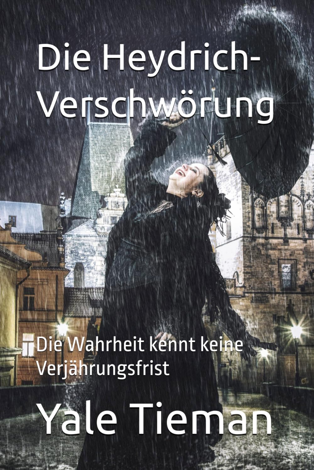 Die Heydrich-Verschwörung: Die Wahrheit kennt keine Verjährungsfrist (Jack Holborne ermittelt!, Band 1) Contemporary literature Books