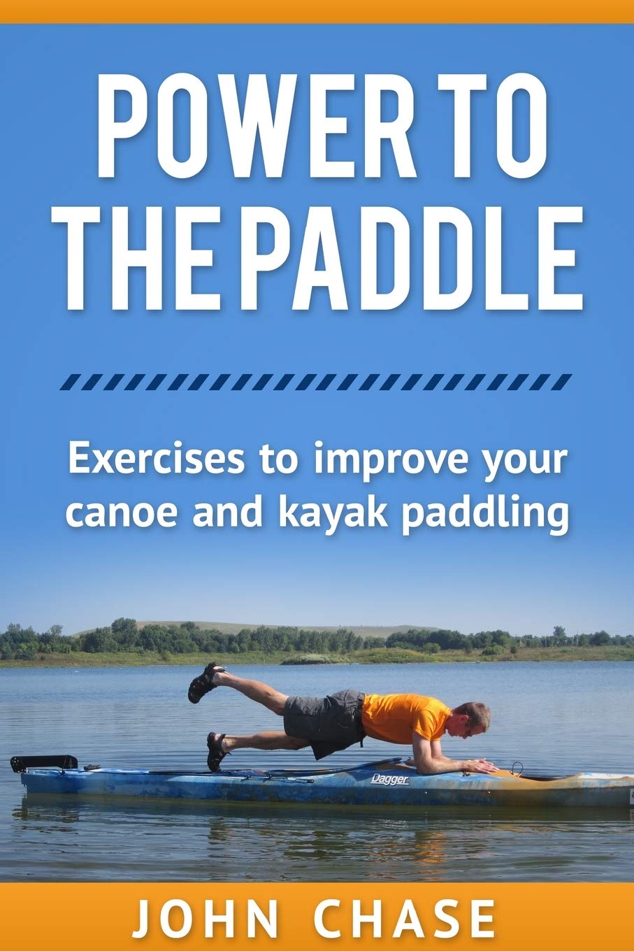 Power to the Paddle: : Exercises to Improve your Canoe and Kayak Paddling Leisure & Fun