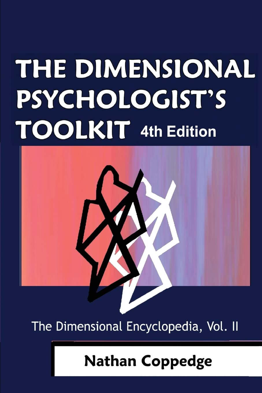 The Dimensional Psychologist's Toolkit: Or, The So-Called Serious Joke Book; The Dimensional Encyclopedia, Second Volume Psychology