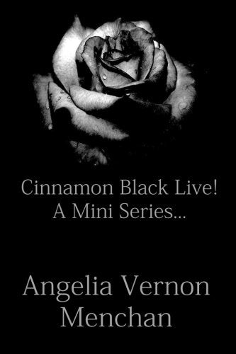 CINNAMON BLACK LIVE! A Mini Series Contemporary literature