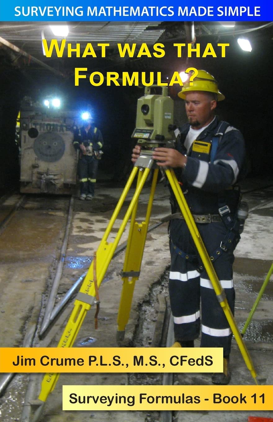 What was that Formula?: Surveying Formulas (Surveying Mathematics Made Simple, Band 11) Books