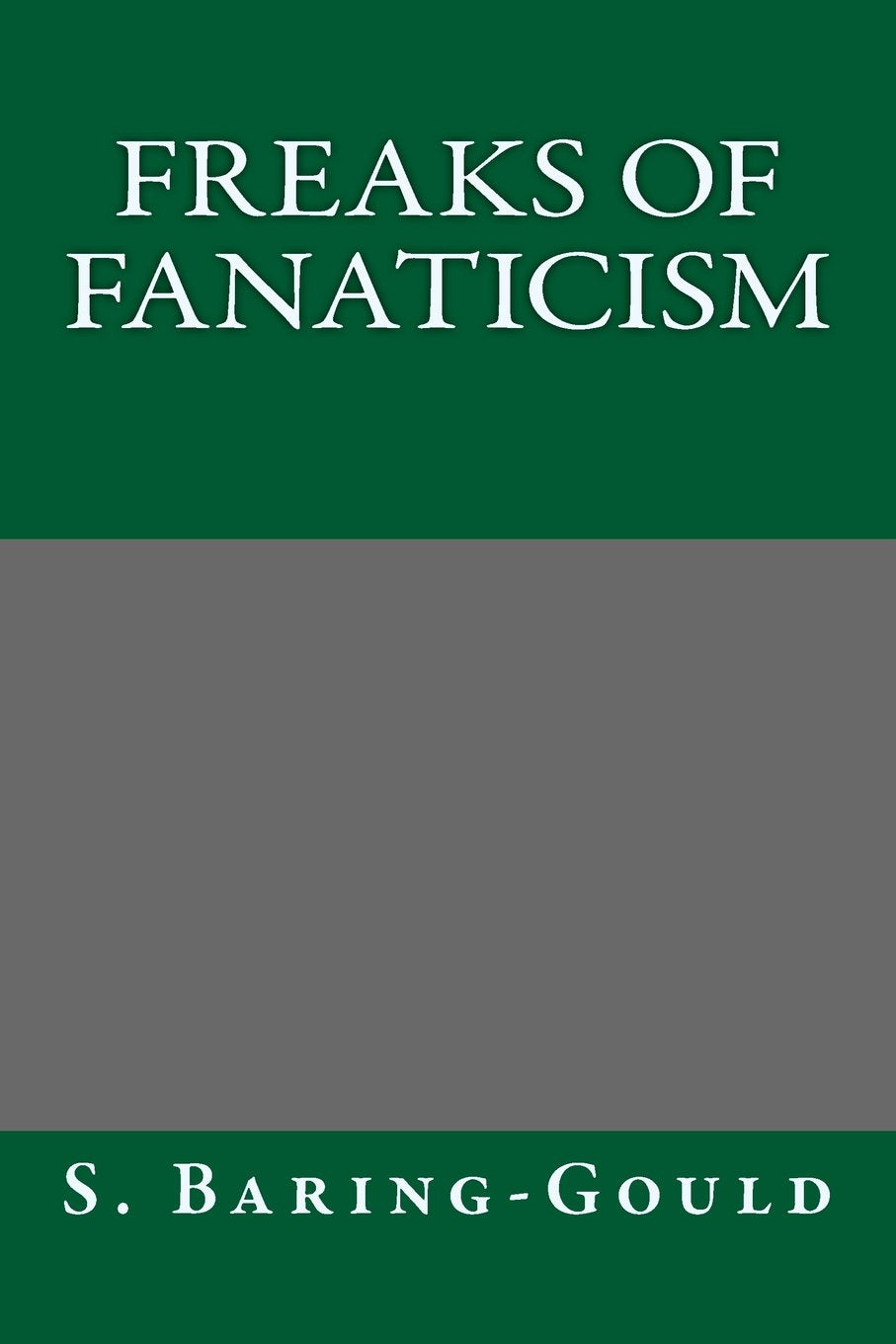 Freaks of Fanaticism Classics