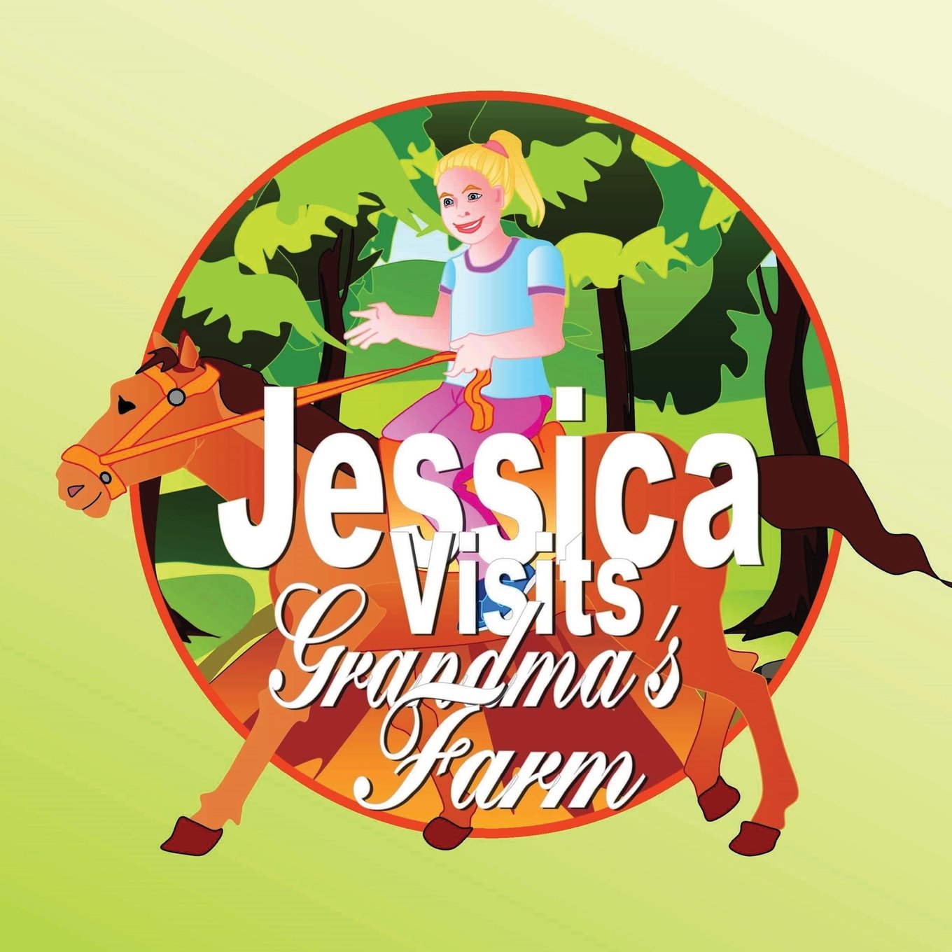 Jessica Visits Grandma's Farm Non-fiction