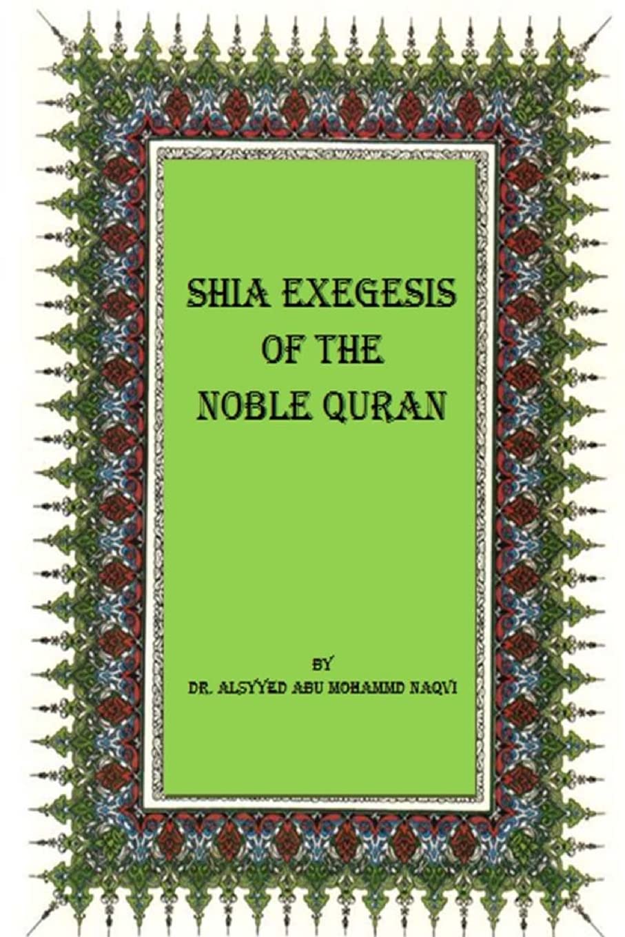 Shia Exegesis of the Noble Quran Religion & Esotericism