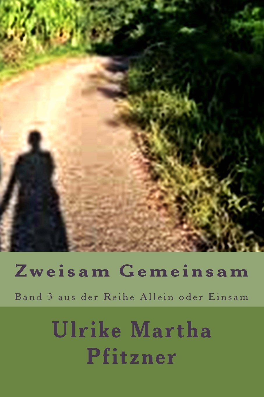 Zweisam Gemeinsam: Band 3 aus der Reihe Allein oder Einsam Parents & Children