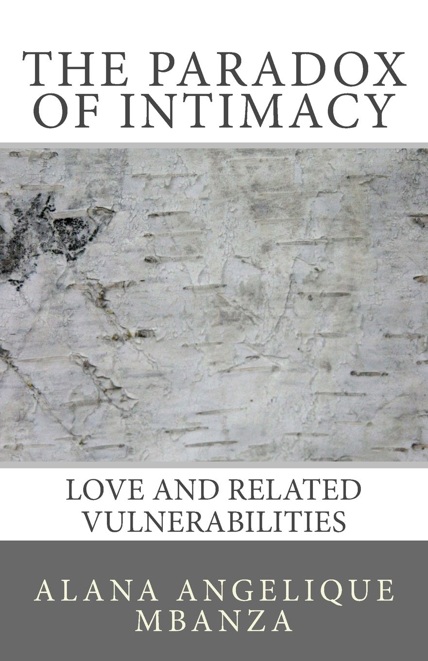 The Paradox of Intimacy: Love and Other Vulnerabilities book
