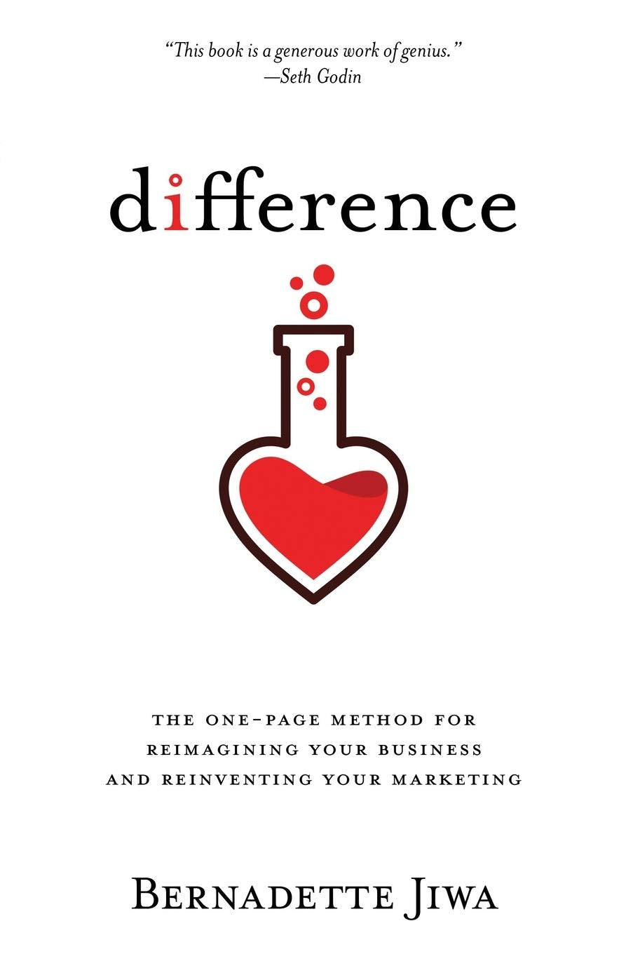 Difference: The one-page method for reimagining your business and reinventing your marketing Business, Finance & Career
