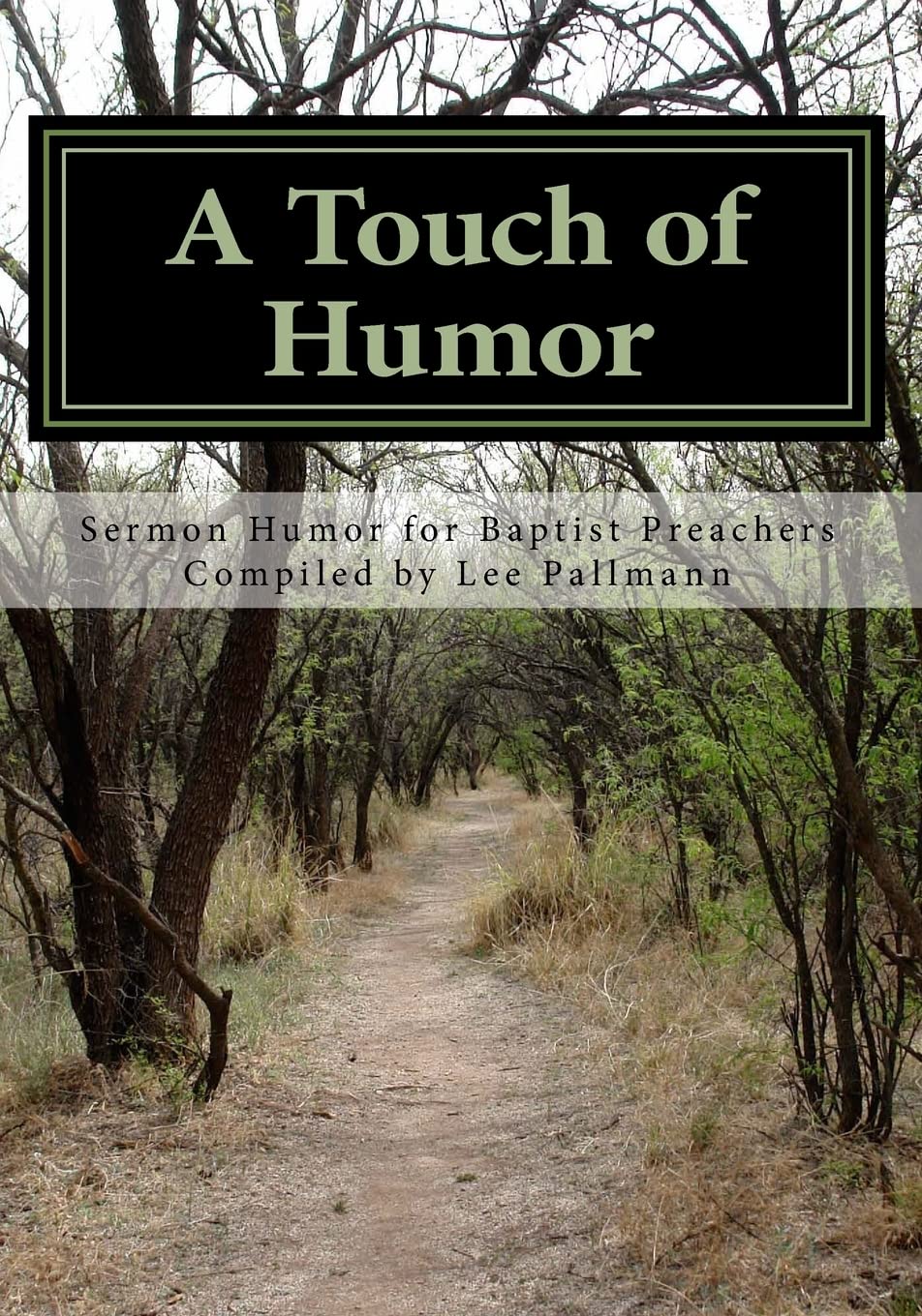 A Touch of Humor: Sermon Humor for Baptist Preachers (Sermon Smiths, Band 8) Religion & Esotericism