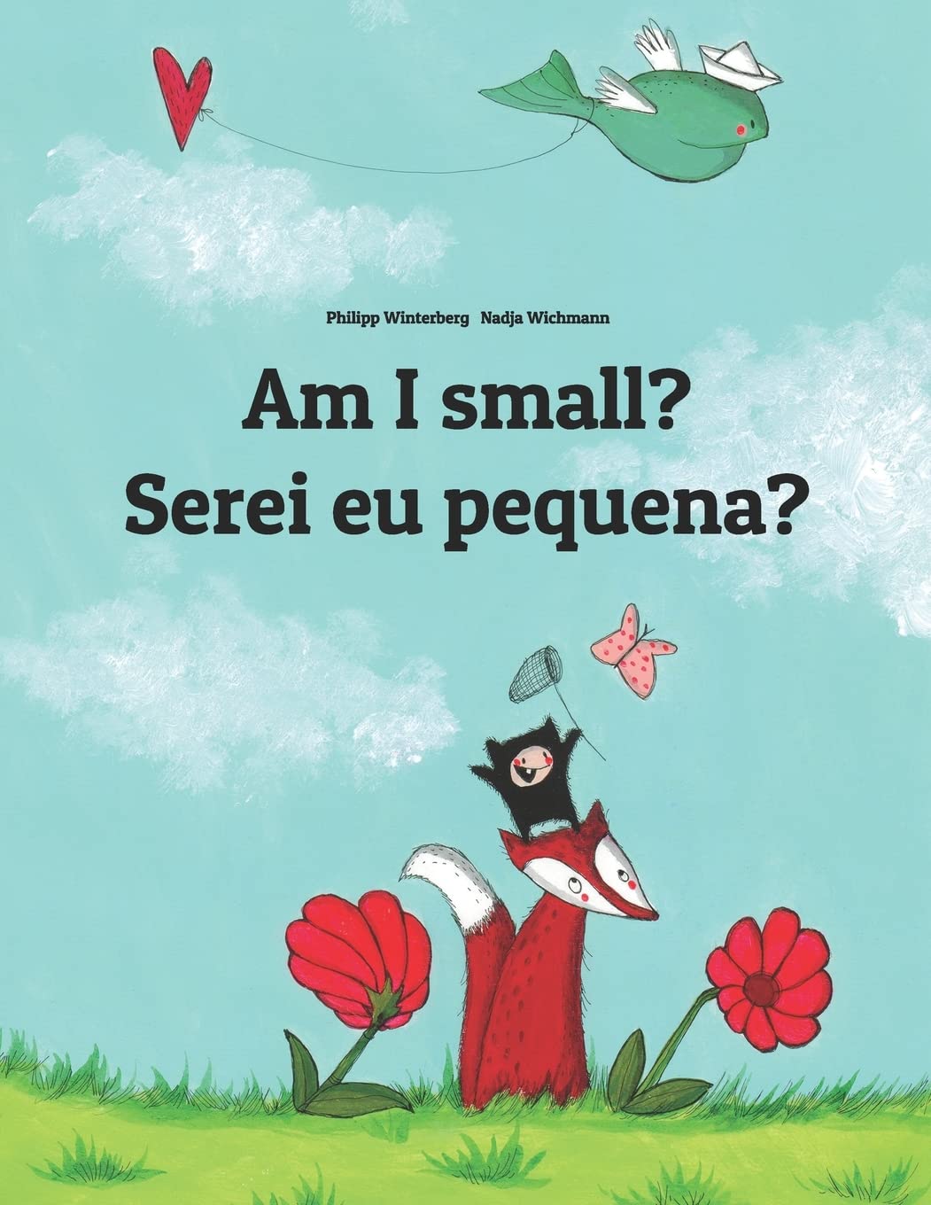 Am I small? Serei eu pequena?: Children's Picture Book English-European Portuguese (Bilingual Edition) book