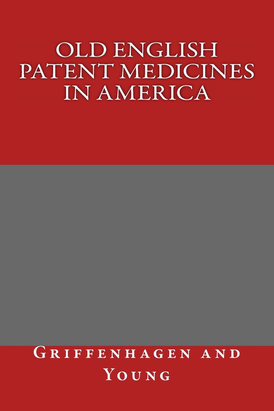 Old English Patent Medicines in America Medicine
