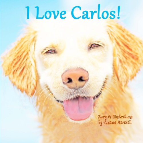 I Love Carlos!: Personalized Book with Affirmations for Children Non-fiction