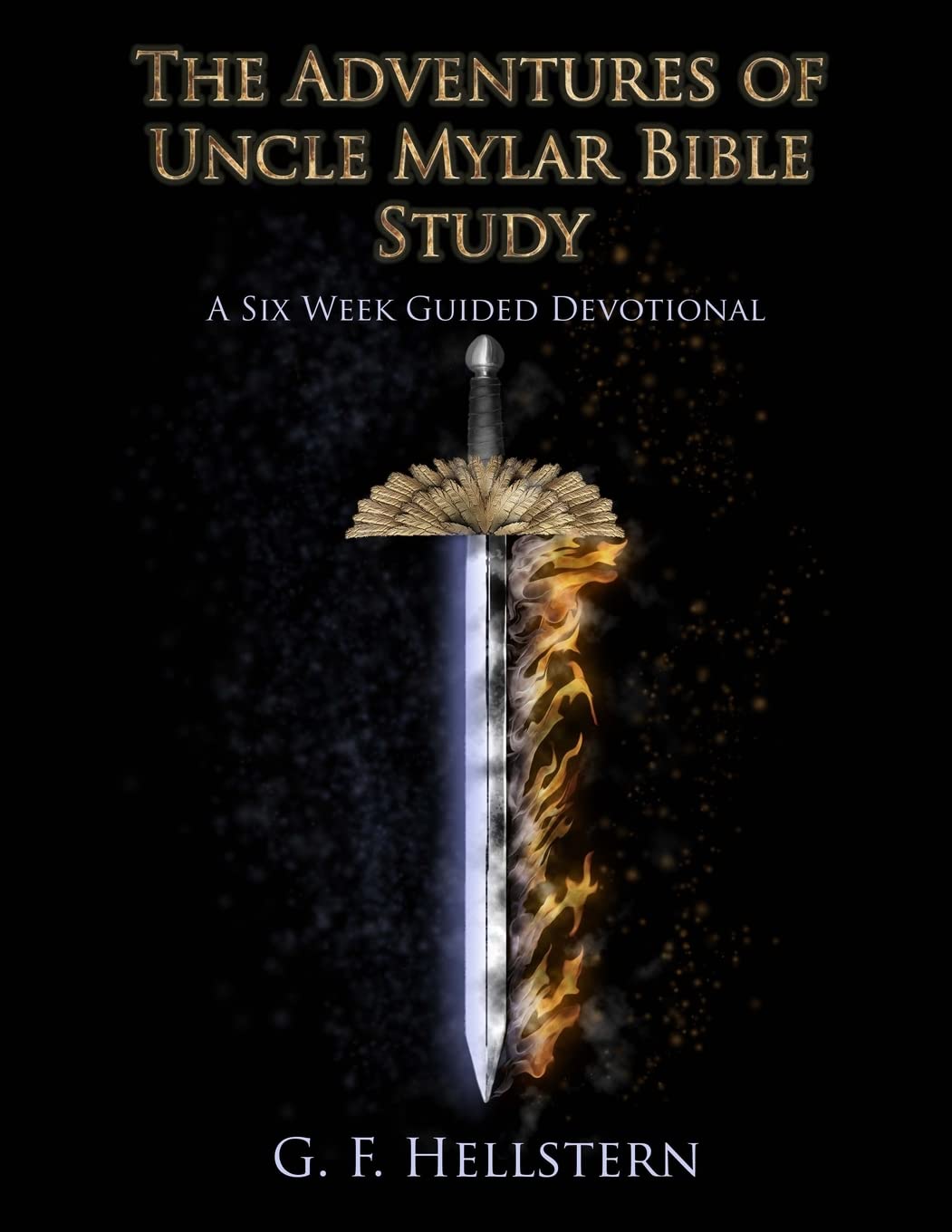 The Adventures of Uncle Mylar Bible Study: A Six Week Guided Devotional Religion & Esotericism