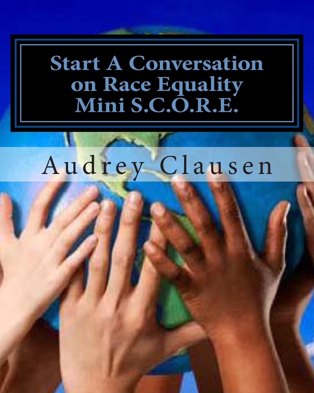 Mini S.c.o.r.e.: The Safe Zone: Start a Conversation on Racism Equality Parents & Children
