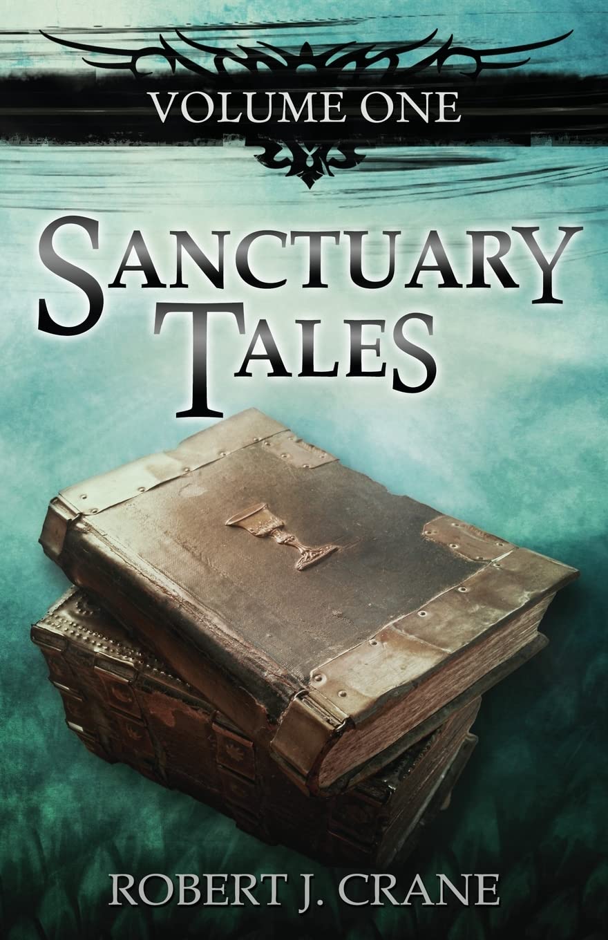 Sanctuary Tales, Volume One (The Sanctuary Series, Band 1) Fantasy & Sci-Fi