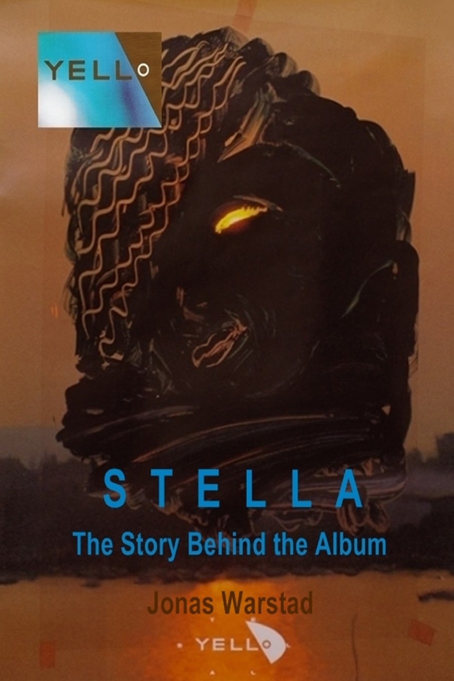 Yello: Stella: The Story Behind the Album Arts & Music