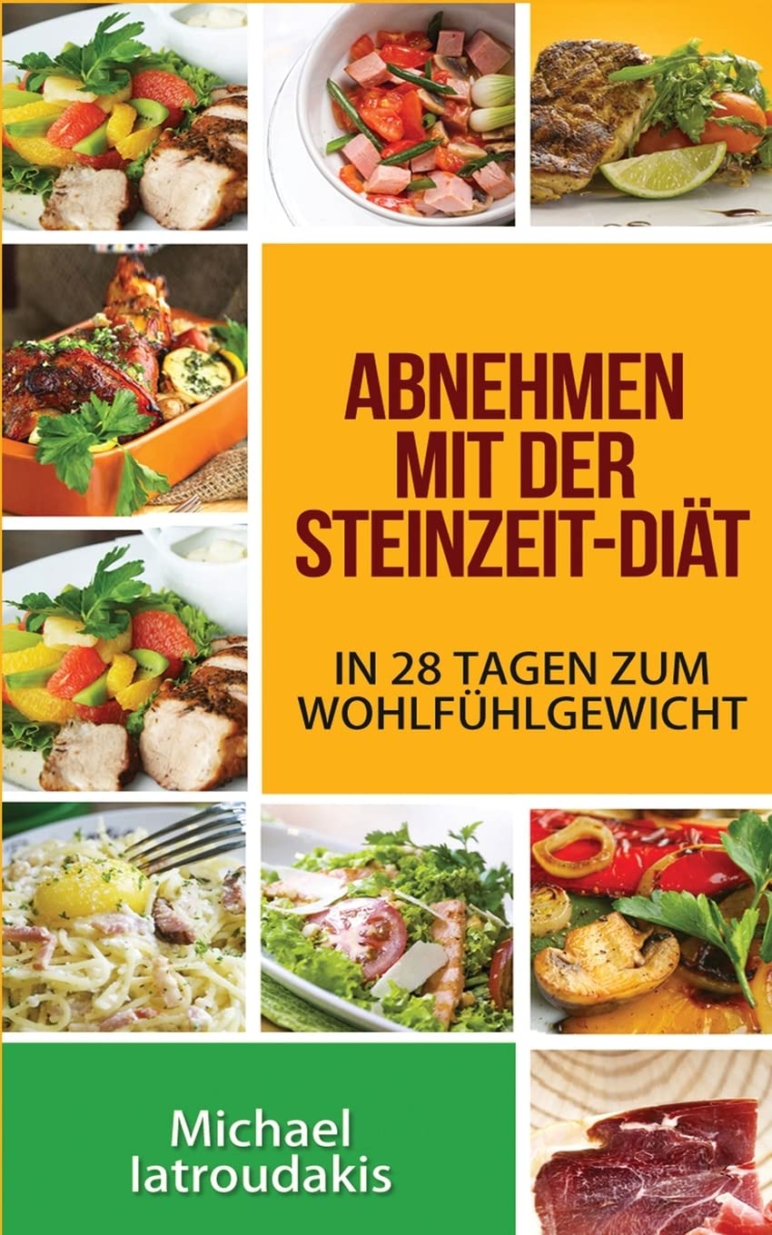 Abnehmen mit der Steinzeit-Diät: In 28 Tagen zum Wohlfühlgewicht (Paleo-Diät / WISSEN KOMPAKT) Health, Nutrition & Fitness