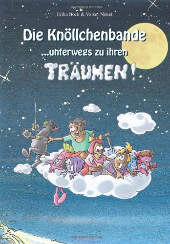 Die Knöllchenbande: Unterwegs zu ihren Träumen Manga