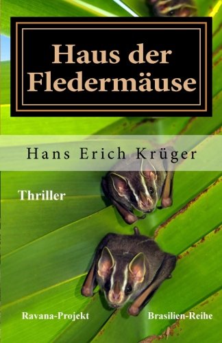 Haus der Fledermäuse: Thriller (Brasilien-Reihe) Action & Adventure