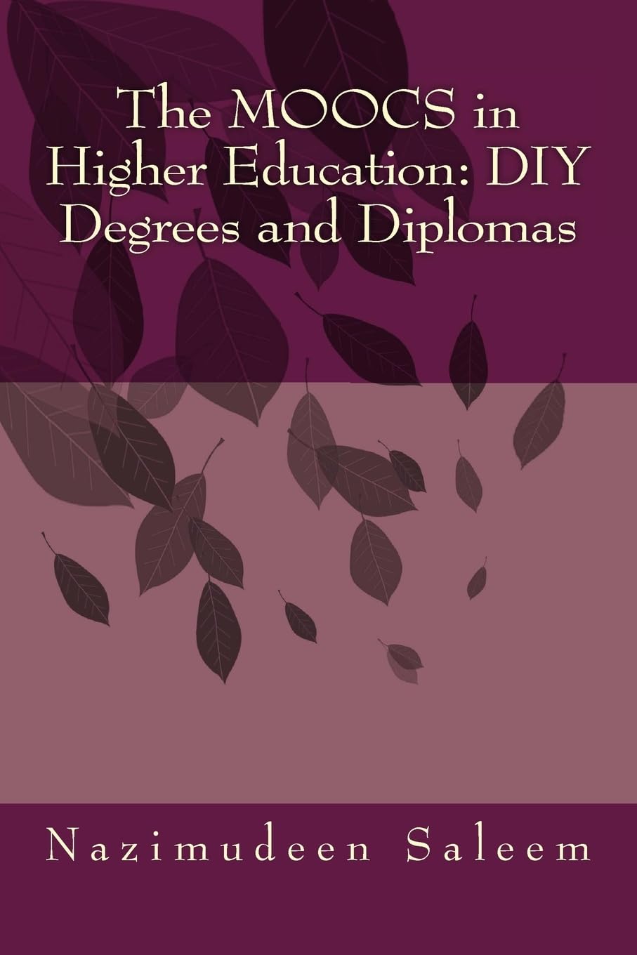 The MOOCS in Higher Education: DIY Degrees and Diplomas Study Guides