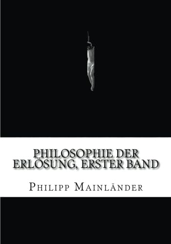Philosophie der Erlösung, Erster Band Philosophy