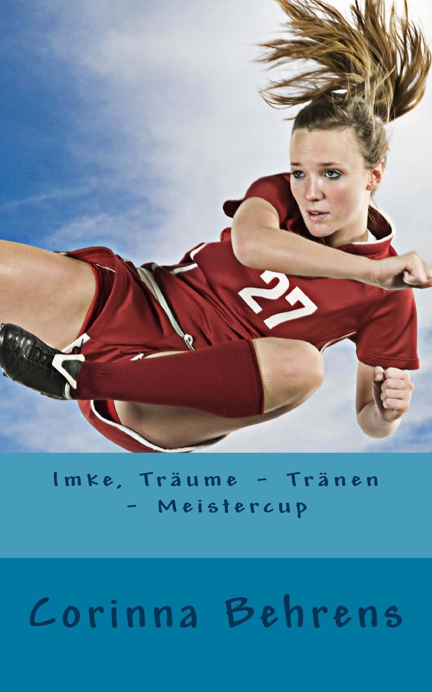 Imke, Träume - Tränen - Meistercup Contemporary Romance