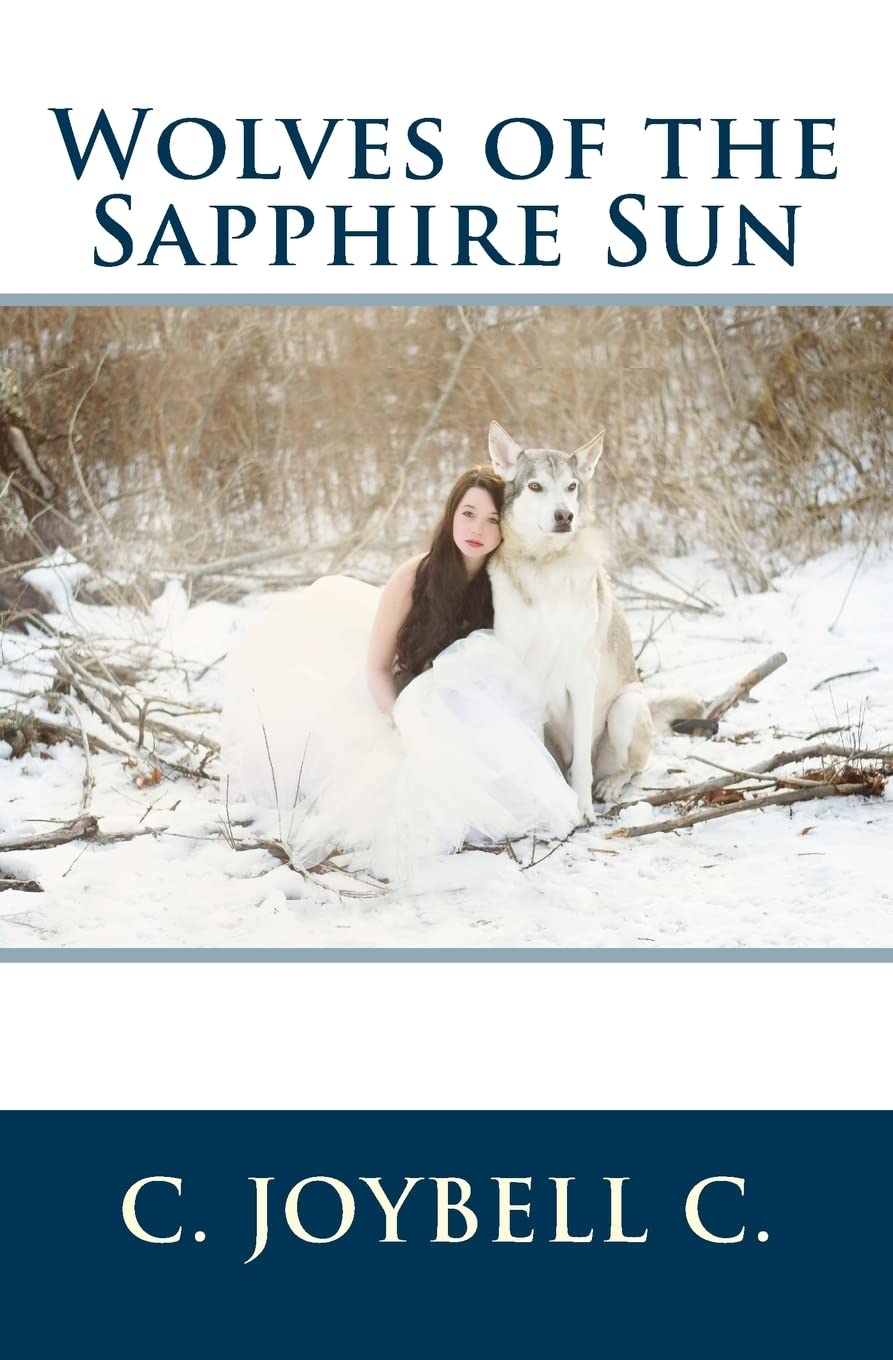 Wolves of the Sapphire Sun: This one's for the wild ones. Poetry