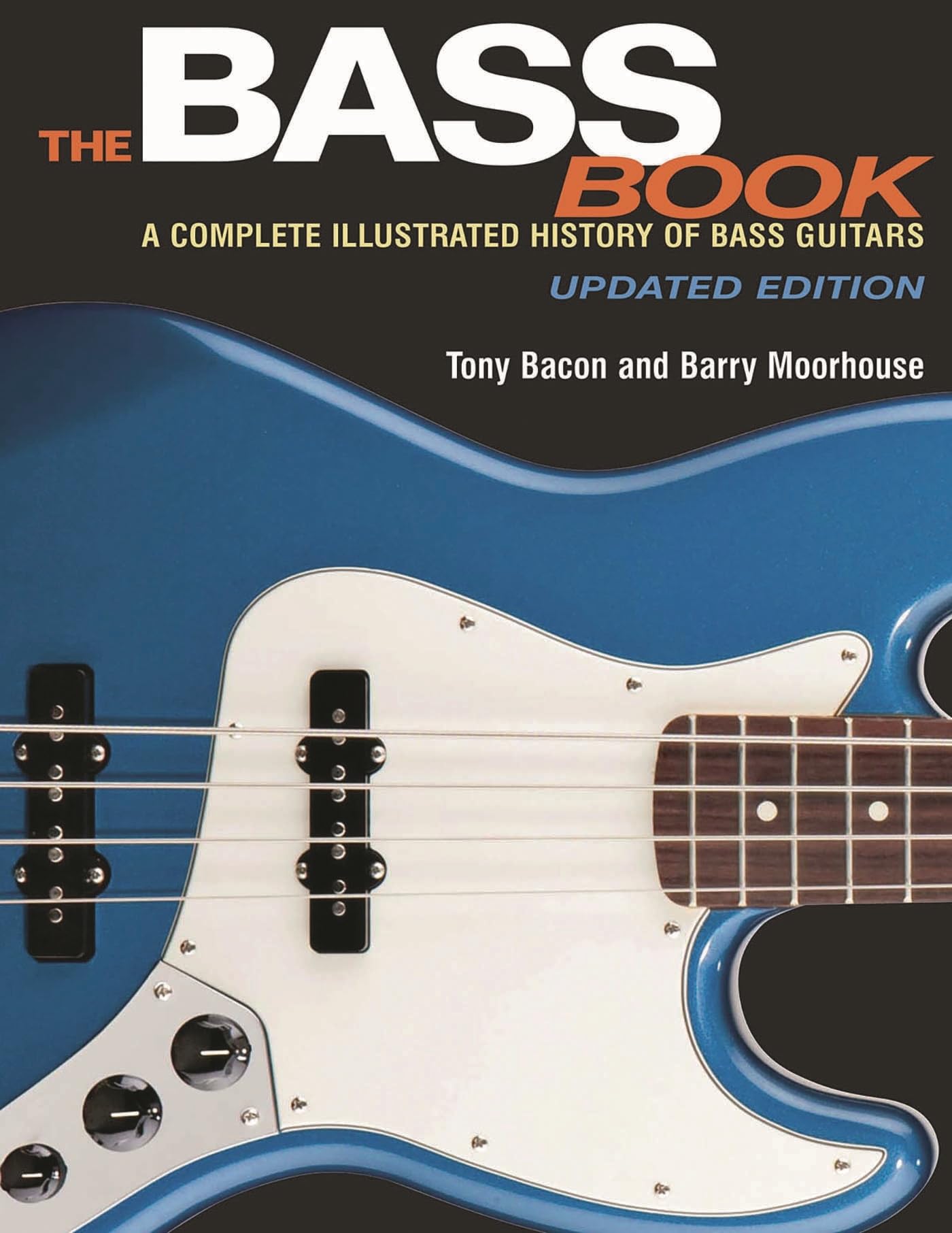 The Bass Book.: A Complete Illustrated History of Bass Guitars Arts & Music