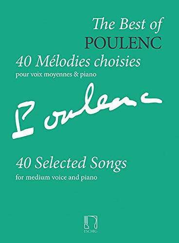 The Best of Poulenc - 40 Selected Songs: Voice and Piano (Original Keys), Medium Voice Social Sciences