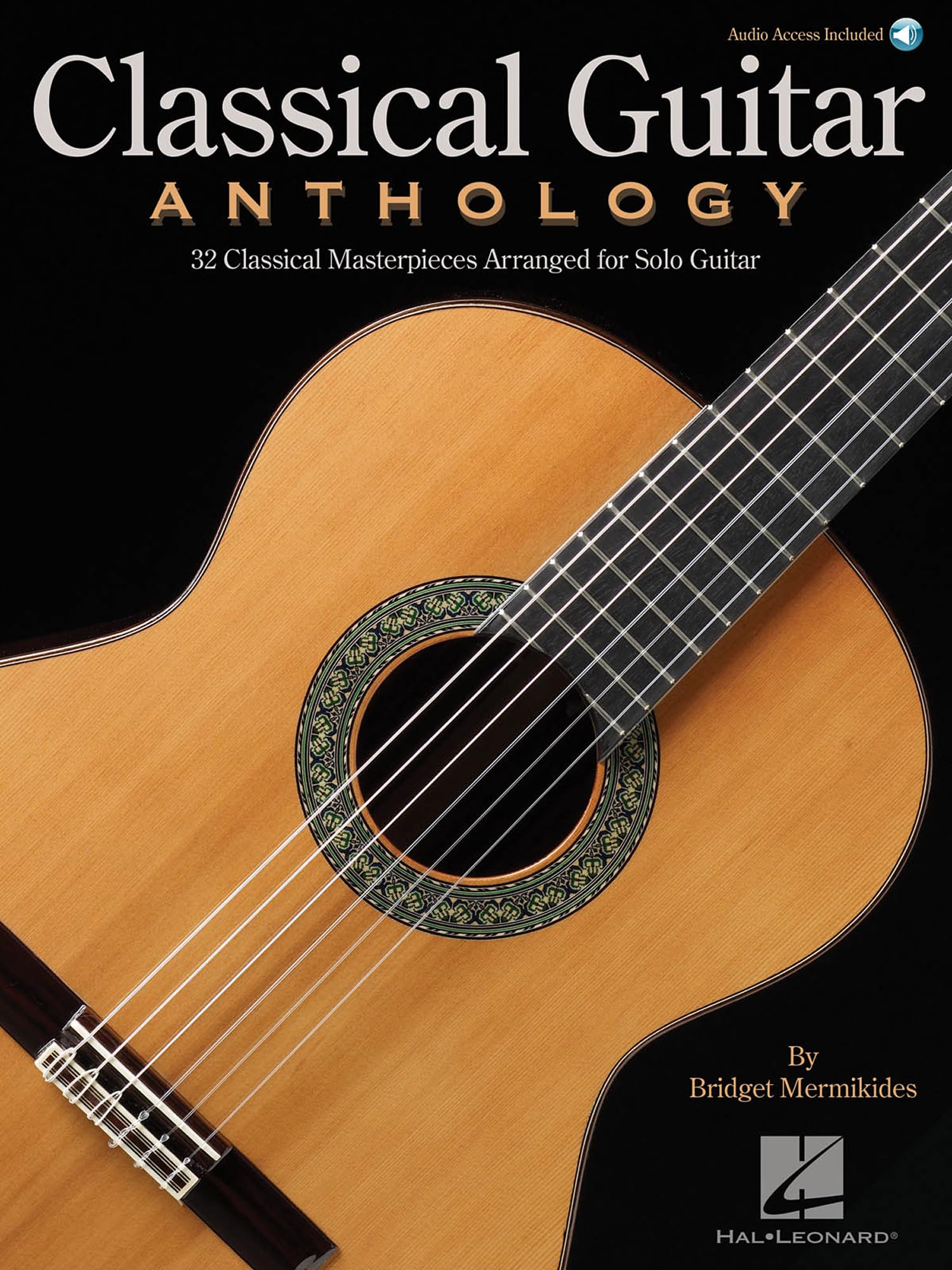 Classical Guitar Anthology Solo Guitar Sheet Music with Online Audio 32 Classical Masterpieces by Bach Beethoven Mozart Tchaikovsky Vivaldi and More Guitar Tab and Standard Notation Sheet Music