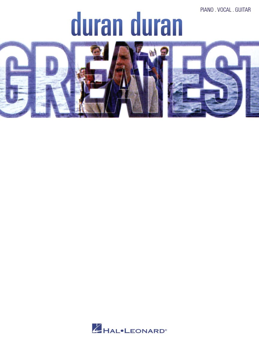 Duran Duran Greatest: Piano, Vocal, Guitar Sheet Music